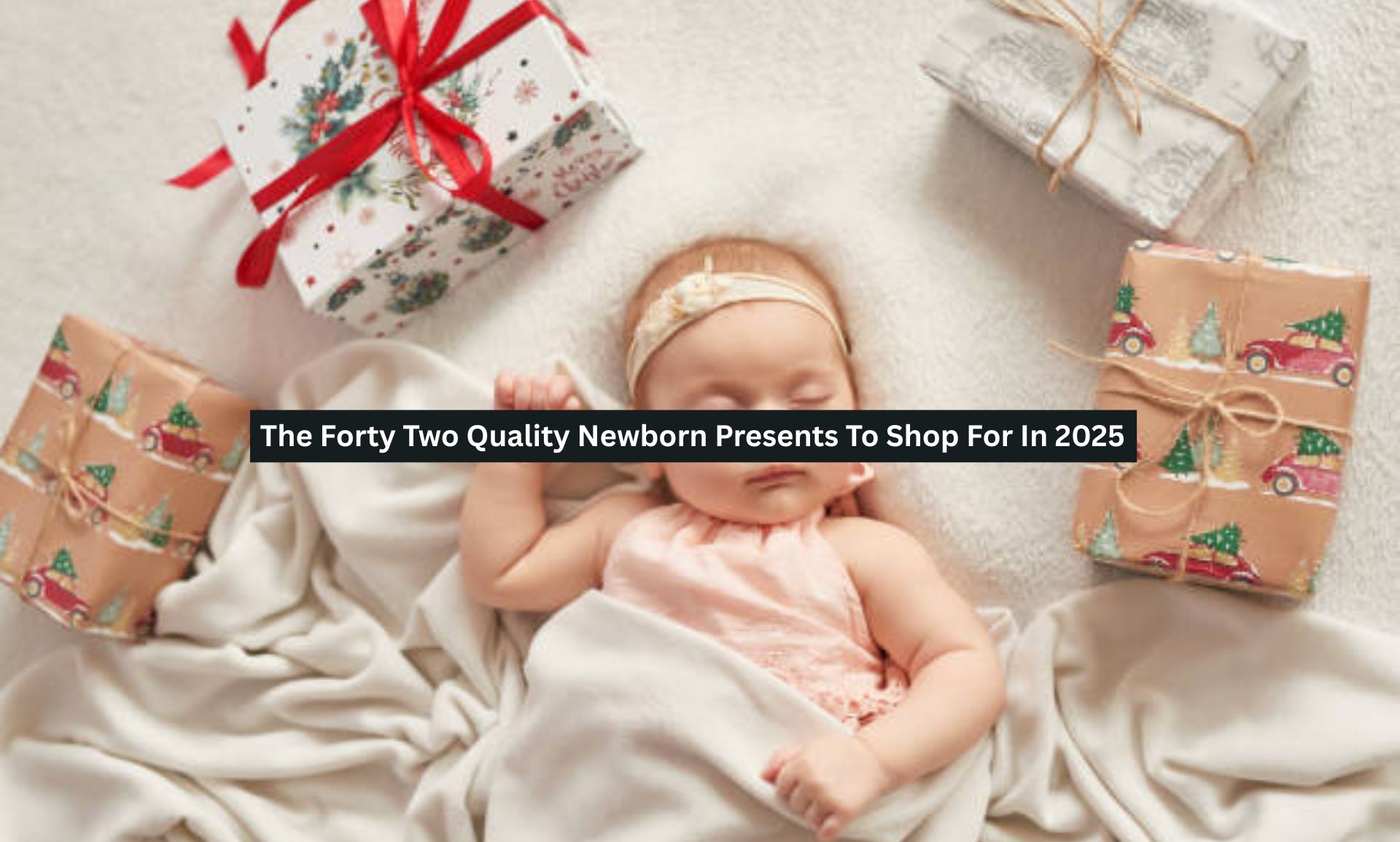 Newborn Presents