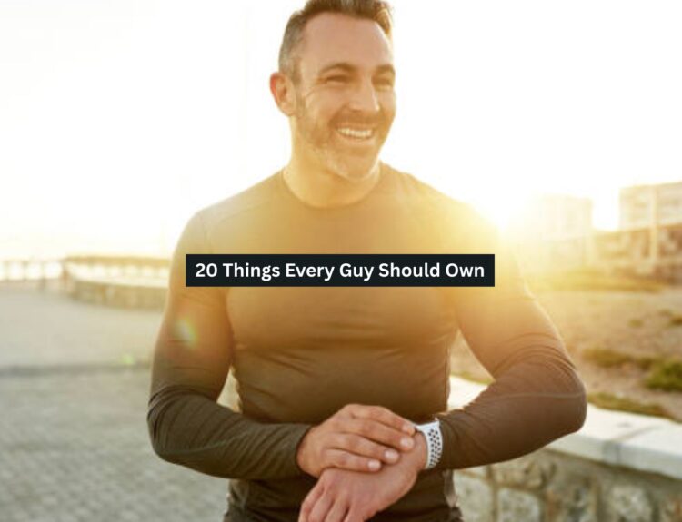 Things Every Guy Should Own