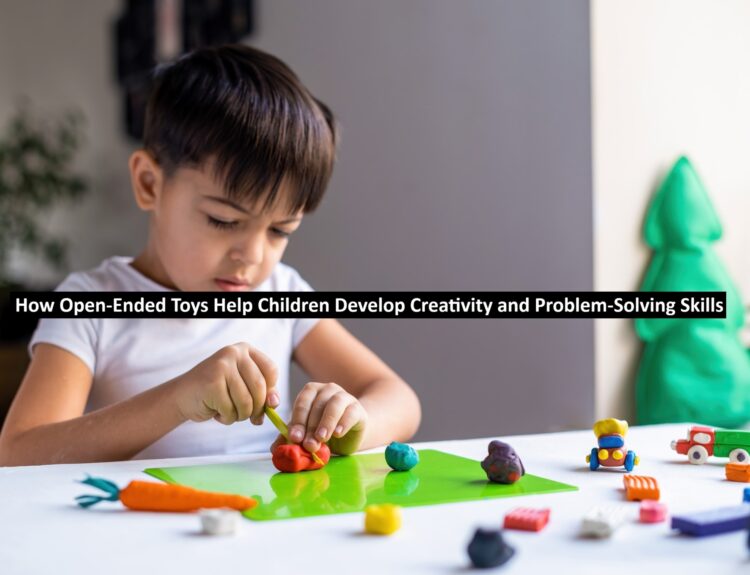 How Open-Ended Toys Help Children Develop Creativity and Problem-Solving Skills